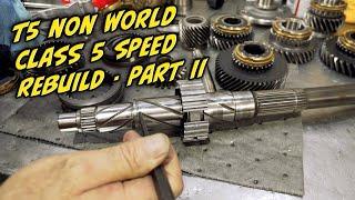 Learn how to Rebuild a T5 Non World Class 5 Speed Transmission - Part II