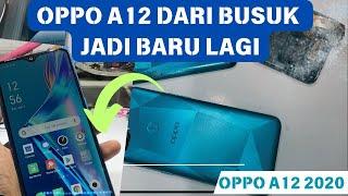 Rekondisi oppo A12 // Restorasi oppo A12 CPH2083, CPH2077