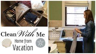 After Vacation Clean With Me | Cleaning Motivation