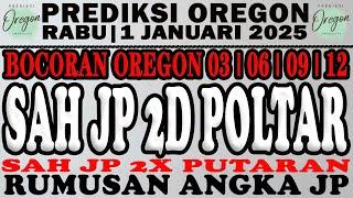 BOCORAN OREGON 1 JANUARI 2025 | PREDIKSI OREGON HARI INI | OREGON 3 |OREGON 6 |OREGON 9 |OREGON 12