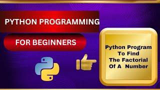 Python Program To Find The Factorial Of A Number #pythonprogramming #computerscienceeducation