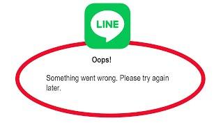 Fix Line Oops Something Went Wrong Error Please Try Again Later