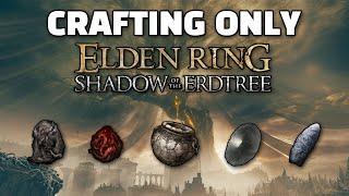 Elden Ring DLC but I can ONLY use Crafted Items