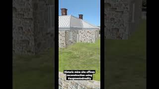 Historic mine site offices reconstruction using #augmentedreality