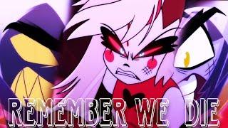 Remember We Die // AMV // Hazbin Hotel