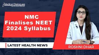 NMC Finalises  NEET 2024 Syllabus