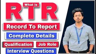 What is RTR | Record to Report | R2R interview questions #RtR