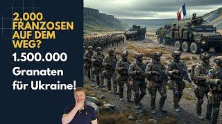 2.000 Franzosen schon auf dem Weg? 1,5 Mio Granaten für Ukraine! Ukraine Lagebericht (282) und Q&A