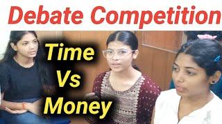 Debate Time Vs Money | Group discussion in English | English speaking class | debate in English |