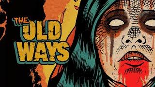 The Old Ways - Teaser Trailer