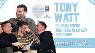 RANGERS & HIBS IN CRAZY 3-3 DRAW + TONY WATT IS ON THE SHOW | Keeping The Ball On The Ground