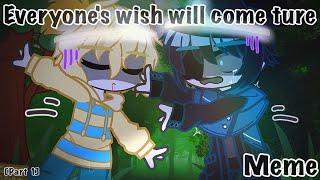 Everyone's wish will come ture meme||Nightmare & Dream||Dreamtale brothers||Angst||