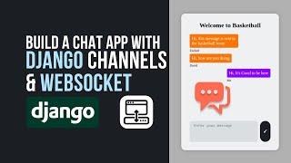 How to build a Chat App with Django Channels and WebSockets in 2 Hours