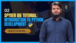 2.Spyder IDE Tutorial: Introduction to Python Development