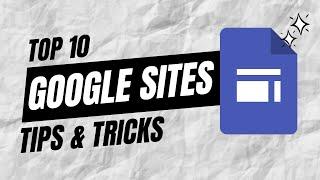 Top 10 Google Sites Tricks You MUST Know | Tips and Tricks