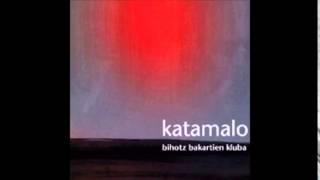 Katamalo - Bihotz bakartien kluba [Diska osoa]