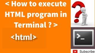How to execute HTML program through Terminal