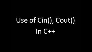 Lect-2 Cin,Cout Function in C++