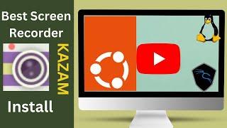 Install Kazam in ubuntu | Install kazam in kali linux | Kazam screen recorder