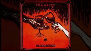 FILMMAKER - BLOODBOUND [Full Album]