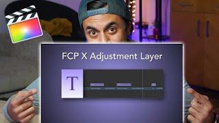 A Beginners Introduction to Adjustment Layers | Final Cut Pro X!