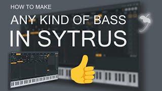 Making Basses in FL Studio | Sytrus