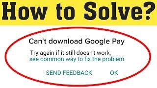 How To Fix Can't Download Google Pay Error On Google Play Store - 100% Solved