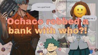 Ochaco gets arrested?![]ft.LOV?‍️and chaotic gc