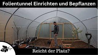 Folientunnel Einrichten und Bepflanzen | Ob der Platz reicht?