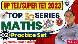 UPTET/SUPER TET MATHS CLASS 2023 | MATHS PRACTICE SET- 02 | uptet/super tet maths classes 2023