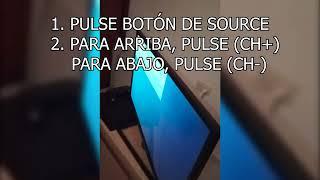 Cómo usar sin control TV - cambiar a HDMI sin control - SOURCE o FUENTE sin mando - pulsar OK