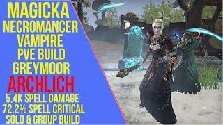 ESO Magicka Necromancer Vampire PVE Build - ArchLich - PVE Guide (Greymoor)