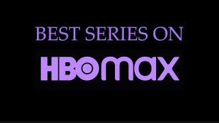 BEST SERIES ON HBO MAX