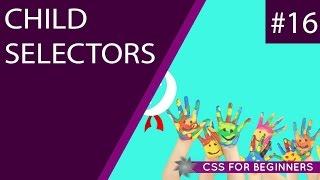CSS Tutorial For Beginners 16 - Child Selectors