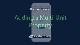 Getting Started: Add Your Multi-Unit Property To Landlord Studio