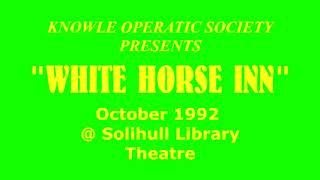 WHITE HORSE INN- Knowle Operatic Society -October 1992 @Solihull Library Theatre