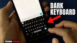 How To Enable Dark Theme On Gboard (Google Keyboard)