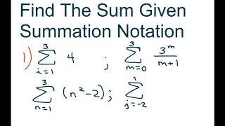 Find The Sum Given Summation Notation. Part 1