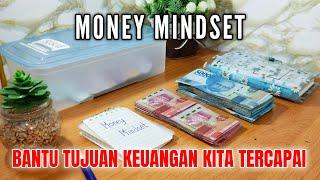 Inilah MONEY MINDSET yang harus dimiliki supaya TUJUAN KEUANGAN TERCAPAI