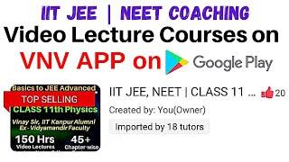IIT JEE, NEET | How to Watch Video Lectures on VNV CLASSES APP