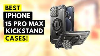Top 5 Best iPhone 15 Pro Max Kickstand Cases!