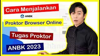 Cara Menjalankan Proktor Browser Online ANBK 2023