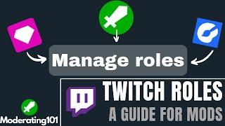 A Moderator's Guide to Managing Twitch Roles | Moderating101