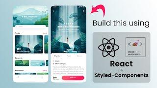 React Styled Components Tutorial, Tour App UI with Animations