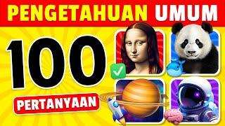  Seberapa Bagus Pengetahuan Umum Kamu? Ikuti Kuis 100 Pertanyaan Ini Untuk Mengetahuinya! 