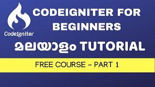 Codeigniter Basics Malayalam Crash course part 1