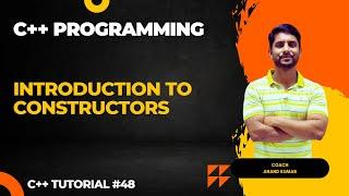 Introduction to Constructors in C++ | C++ Programming | In Hindi