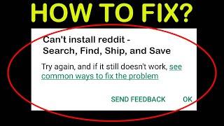 How to Fix Can't Install Reddit In Google Playstore Error in Android & ios