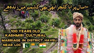 Kashmir Cultural Documentary | Wedding | District Haveli Azad Kashmir 