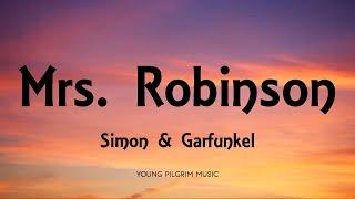 Simon & Garfunkel - Mrs  Robinson (Lyrics)